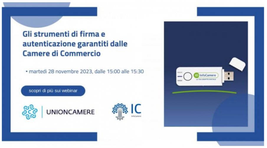 GLI STRUMENTI DI FIRMA E AUTENTICAZIONE GARANTITI DALLE CAMERE DI COMMERCIO